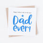 Father's Day Card For The Best Dad Or Daddy Ever, thumbnail 1 of 2