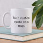 Custom Quote Mug, thumbnail 1 of 6