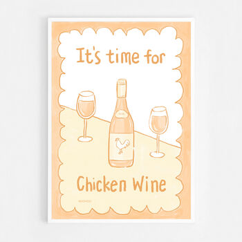 It's Time For Chicken Wine Print, 9 of 9