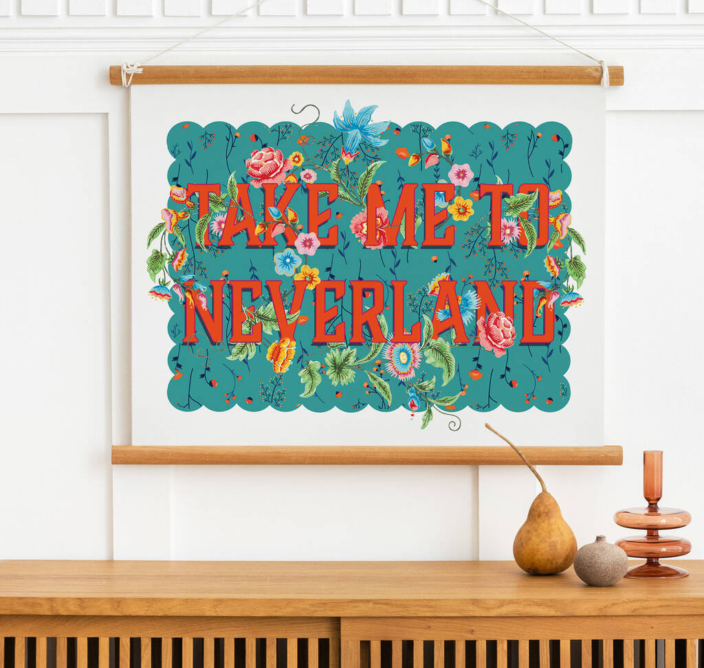 Take Me To Neverland Floral Typography Print, 1 of 2