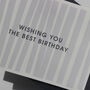 Wishing You The Best Birthday Monochrome Card, thumbnail 6 of 8