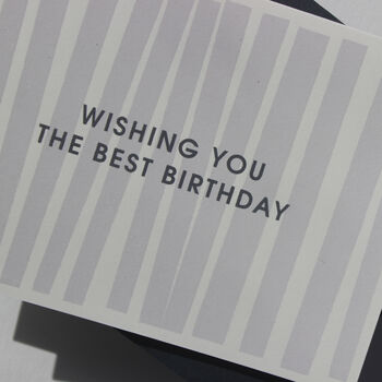 Wishing You The Best Birthday Monochrome Card, 6 of 8