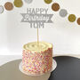Personalised Happy Birthday Glitter Cake Topper, thumbnail 2 of 5
