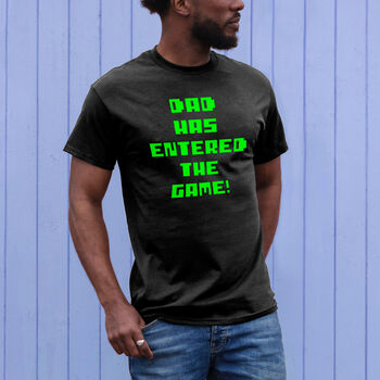 'Dad Has Entered The Game' T Shirt, 3 of 6