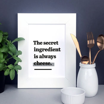 'The Secret Ingredient Is Always Cheese.' Kitchen Print, 7 of 8