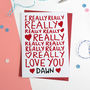 I Really Love You Personalised Valentines Card, thumbnail 2 of 2