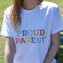 Proud Parent T Shirt, thumbnail 3 of 3