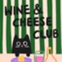 Wine And Cheese Club Print, thumbnail 2 of 2