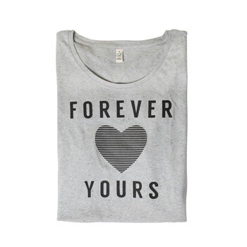 Valentine's Slogan T Shirt 'Forever Yours', 2 of 5