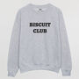 Biscuit Club Women's Slogan Sweatshirt, thumbnail 3 of 3