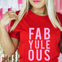 Fab Yule Ous Christmas T Shirt, thumbnail 1 of 2