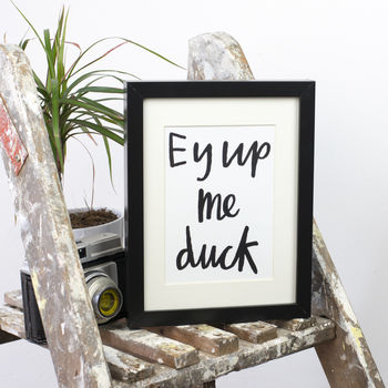 'Ey Up Me Duck' Print, 5 of 6