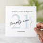 Personalised 21st Happy Birthday Card, thumbnail 1 of 3