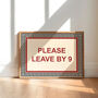 Please Leave By 9pm Print, thumbnail 5 of 5