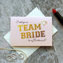 Team Bride Bridesmaid Card, thumbnail 1 of 2