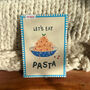 Let’s Eat Pasta A4 Art Print, thumbnail 5 of 5