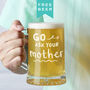 'Go Ask Your Mother' Beer Tankard For Dad Father's Day Gift, thumbnail 1 of 4