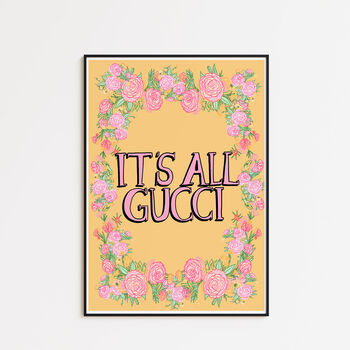 It's All Gucci Motivational Floral Art Print, 5 of 5
