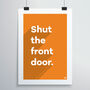 Shut The Front Door Print, thumbnail 7 of 12