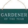 Gardener Of The Year Hanging Sign, thumbnail 3 of 3