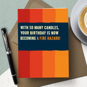 Funny Birthday Card ‘Fire Hazard’ By The Typecast Gallery