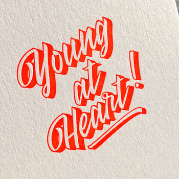 'Young At Heart!' Letterpress Card, 2 of 3