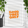 Good Vibes Only Inspirational Typography Print 2c, thumbnail 1 of 2