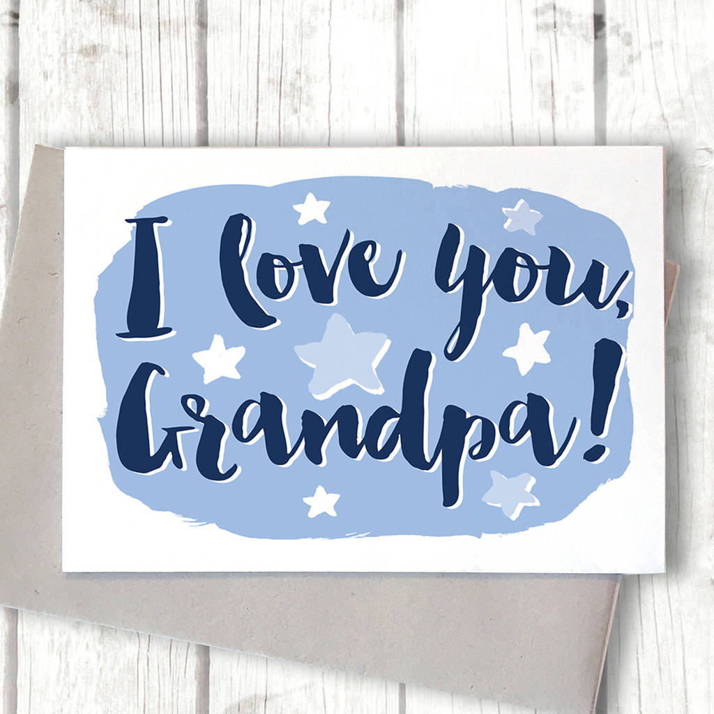 Download I Love You Grandpa, Father's Day Card By Alexia Claire ...