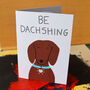 Be Dashing Dachshund Dog A6 Greeting Card, thumbnail 1 of 2