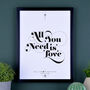 All You Need Is Love Personalised Print, thumbnail 3 of 11