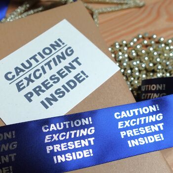 'Caution! Exciting Present Inside' Joke Ribbon, 2 of 2