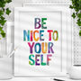 'Be Nice To Yourself' Kids Typography Print, thumbnail 1 of 2