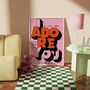 I Adore You | Poster | Wall Art | A5 A4 A3 | | Bold | Typographic | Quote | Wall Decor | House Music Print, thumbnail 8 of 8