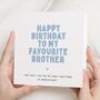 Funny Favourite Brother Birthday Card, thumbnail 1 of 7