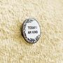 Today I Am Strong Positive Message Pin Badge, thumbnail 9 of 12