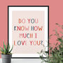Do You Know How Much I Love You Giclee Print, thumbnail 1 of 3