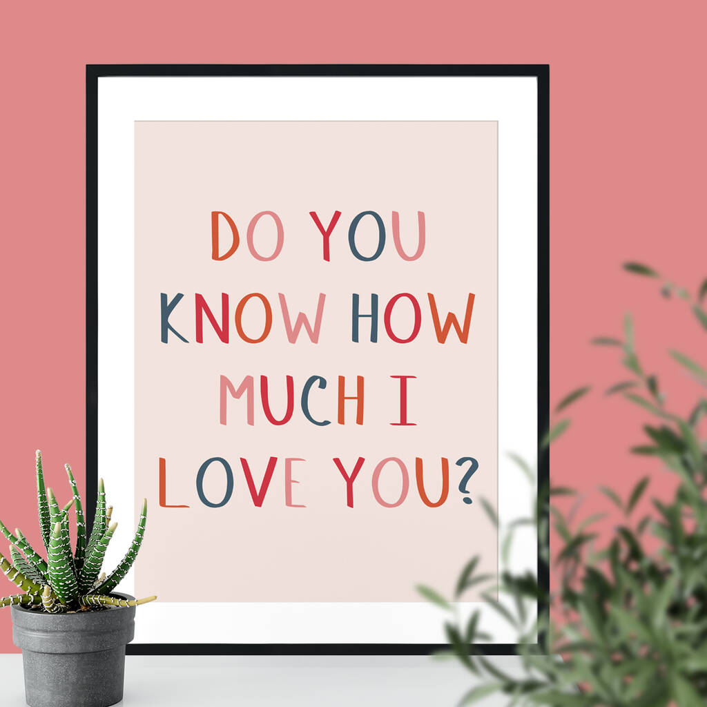 Do You Know How Much I Love You Giclee Print By Betsy Benn