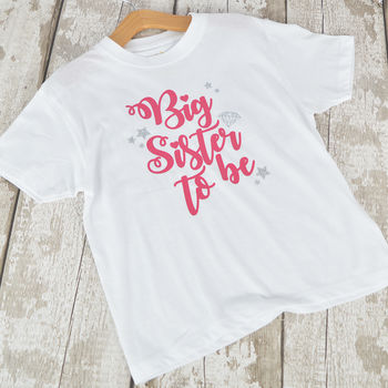 'Big Sister To Be' New Baby Announcement T Shirt, 2 of 6