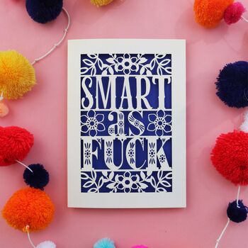 Smart As Fuck Laser Cut Card, 8 of 8