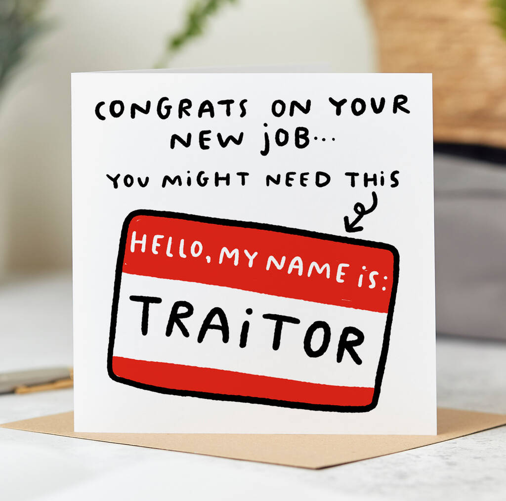 Hello My Name is Traitor Funny Leaving Gift New Job Sorry 