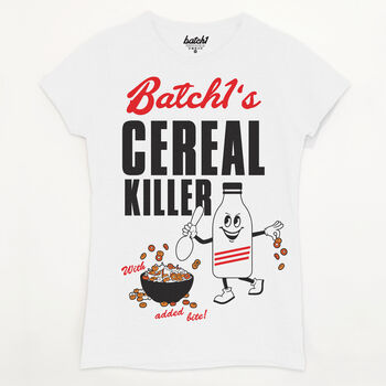 Cereal Killer Women's Slogan T Shirt, 5 of 5