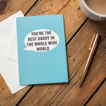 You're The Best Daddy In The Whole Wide World Card, 2 of 2