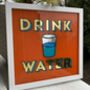 Drink Water Personalised Letter Gold And Glass Sign, thumbnail 3 of 6