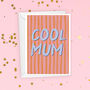 Modern Cool Mum Mother's Day Card, thumbnail 1 of 4