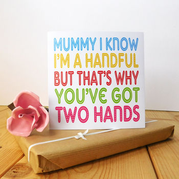 Mum I Know I'm A Handful Card, 4 of 11