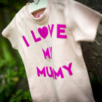 I Love My Mummy Baby T Shirt, 2 of 3