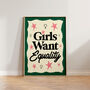 Girls Want Equality Feminist Wall Art Print, thumbnail 1 of 9