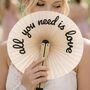Personalised “All You Need Is Love” Fan, thumbnail 1 of 4