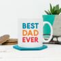 Best Dad Ever Mug, thumbnail 1 of 2