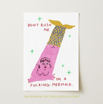 Don’t Rush Me I’m A Fucking Mermaid Bathroom Art Print, 2 of 2